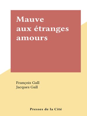 cover image of Mauve aux étranges amours